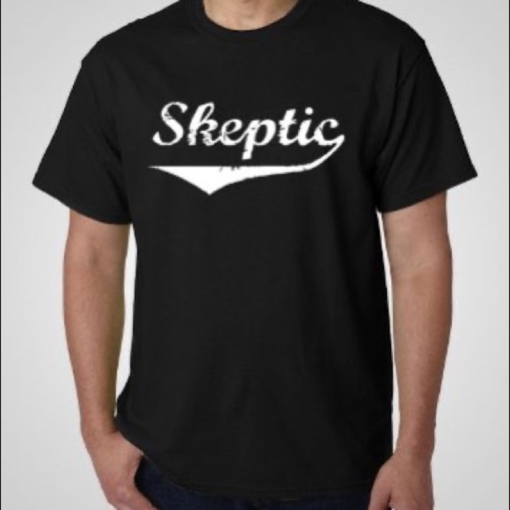 Skeptic shirt :)